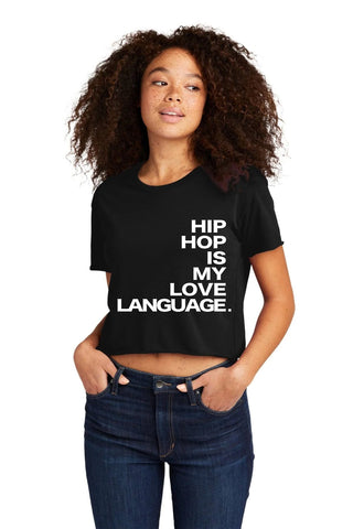 "HIP HOP IS MY LOVE LANGUAGE" Crop Top